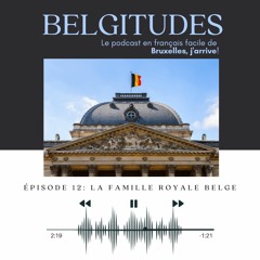 Belgitudes | Épisode 12 : La famille royale belge