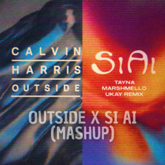 Outside x Si Ai (Mashup)