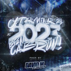 Y Terminar El 2023 Bien Cabron By David M & Friends