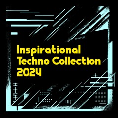 Inspiring Techno tracks - 2024 Collection - Vol. 001