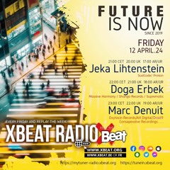 The Future is Now // Jeka Lihtenstein Podcast 12.04.24 On Xbeat Radio Station