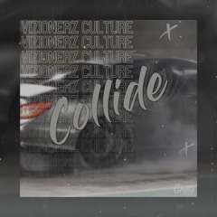 VIZIONERZ CULTURE - Collide