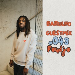 Sounds of Barulho #043 Foudjo