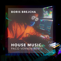 Boris Brejcha - House Music (Paco Vernen Remix) [Bootleg]