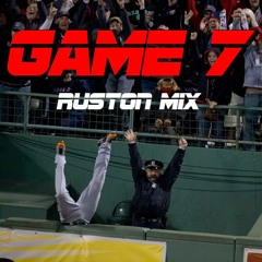 Game 7 (Ruston Mix)