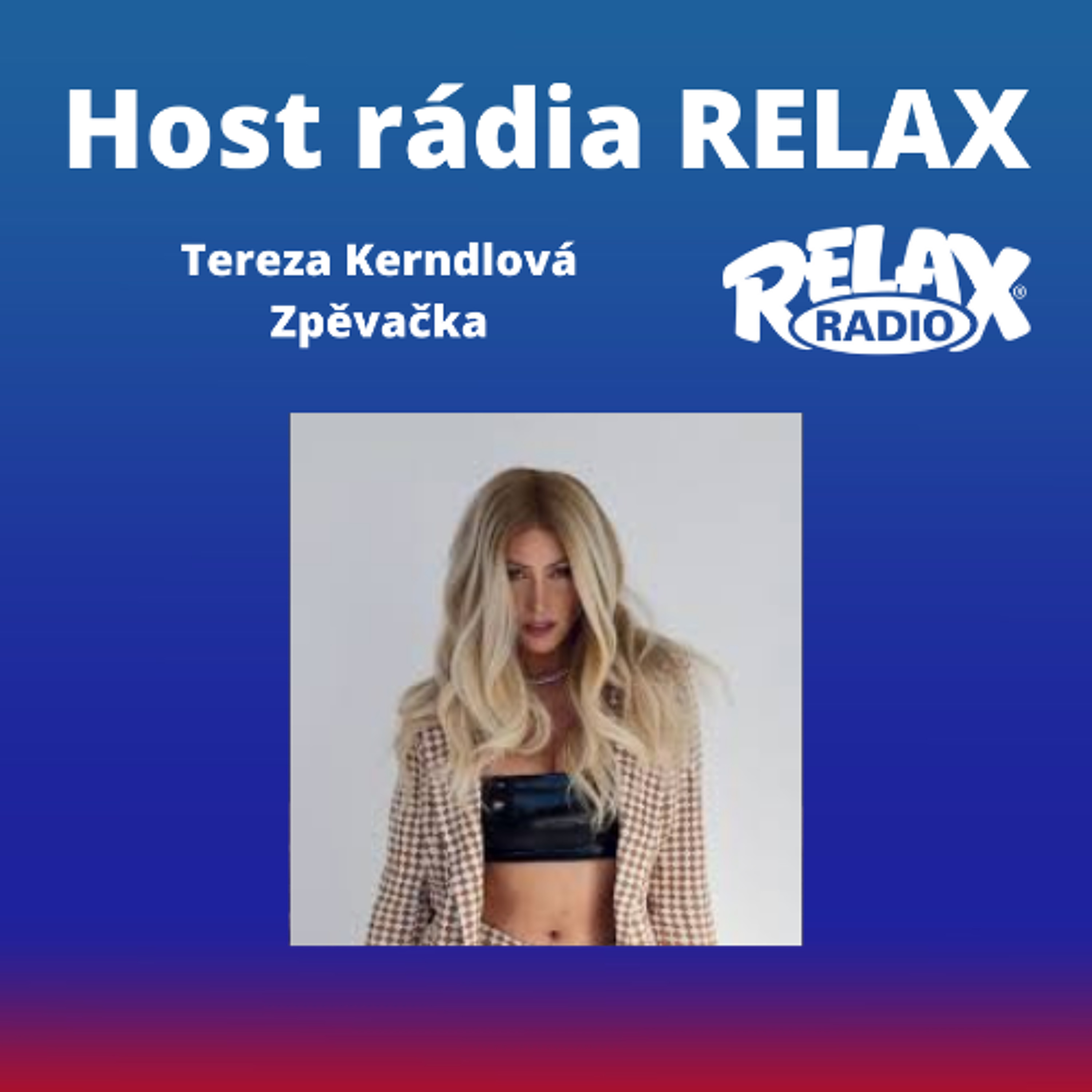 Host Rádia Relax - Tereza Kerndlová episode artwork