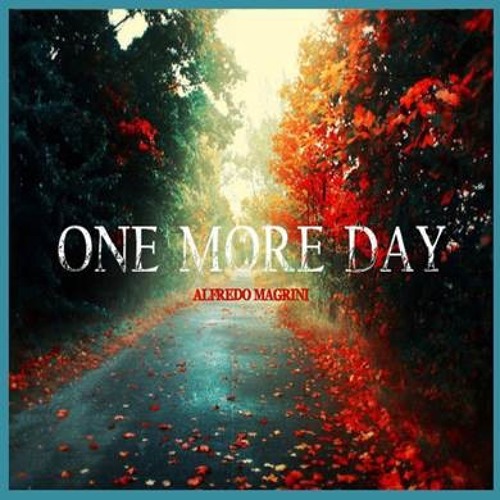 Alfredo Magrini One More Day Demo 1 Spinnin Records