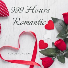 999 Hours Romantic
