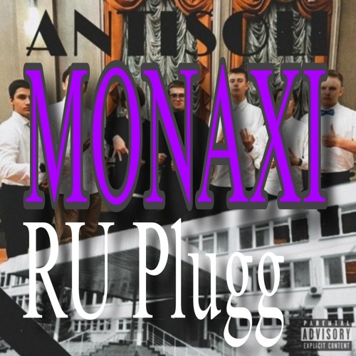 Monaxi RU Plugg