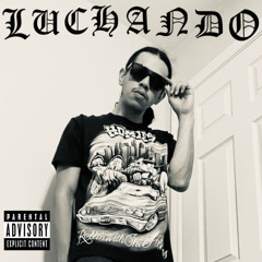 LUCHANDO (PROD BY. 187RICKY)