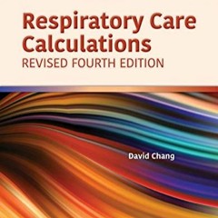 [EBOOK]- Respiratory Care Calculations Revised