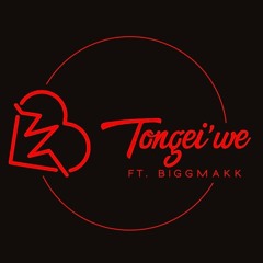 TONGEi'WE ft. Biggmakk(Original)
