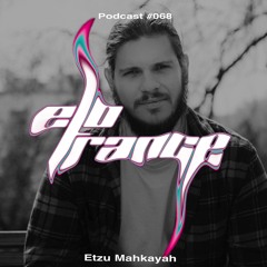 minimal Trance [Etzu Mahkayah] - Elotrance Podcast #068