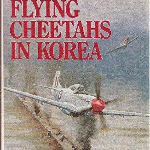 [ACCESS] PDF 📄 South Africaʼs Flying Cheetahs in Korea by  Dermot Michael Moore PDF