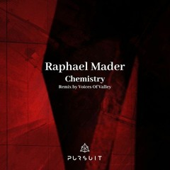 PREMIERE: Raphael Mader - Chemistry (Voices Of Valley Remix) [Pursuit Recordings]
