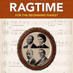ACCESS EPUB 💖 A First Book of Ragtime: For The Beginning Pianist with Downloadable M