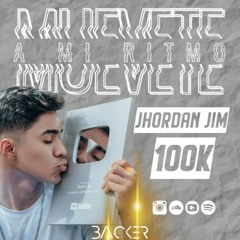 DJ Backer - Muévete A Mi Ritmo [Jhordan Jim - 100K]