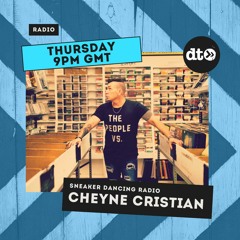 Sneaker Dancing Radio with Cheyne Christian