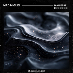 Mad Miguel - Manifest