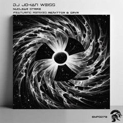 Dj Johan Weiss - Nuclear Strike (Original Mix)