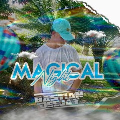 MAGICAL NIGHT - BASTIAN DJ2