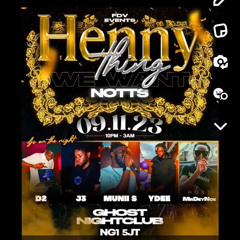 FDV EVENTS - Hennything WE WANT LIVE AUDIO MIX BY DEEJAY J3 HOSTED BY DJ MUNI S & MRDEYNOE & DJ JB