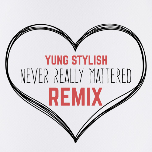 Akon - Never Really Mattered ft. SIMIEN [REMIX] by. Yung Stylish