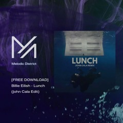 [Free Download] Billie Eilish - Lunch (John Cala Edit)