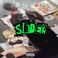 SLIDE! (Prod CoriDaArtist)