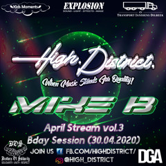 High District! April Stream vol.3 Birthday Session by Mike B (30.04.2020)