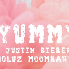 justin bieber - yummy (soluz moombahton)
