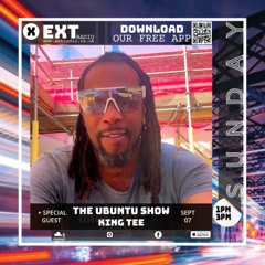 The Ubuntu Show with King Tee - 07 SEP 2025