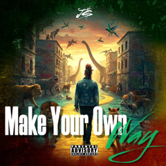 Make Your Own Way