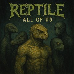 Reptile - All of Us [Original Mix]