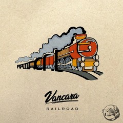 Vancara - Railroad EP [Minimix] ★ FREE DL ★