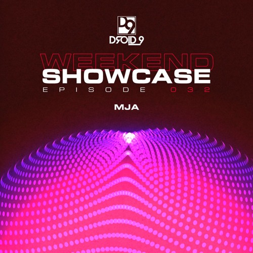 Droid9 Weekend Showcase 032 - MJA