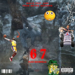 67 (Fuck Goonville)