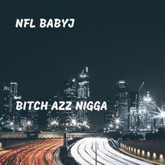 Bitch Azz Nigga