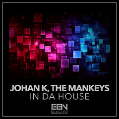 Johan K, The Mankeys - In Da House (Desso VIP Mix)