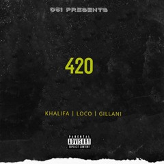 420 - KHALIFA | THE NOTORIOUS G | LOCO