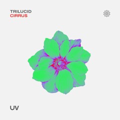 Trilucid - Cirrus [UV]