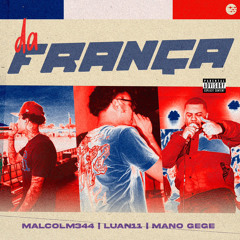 Malcolm344 “Da França” ft Luan11, Mano Gege