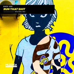 Enzo San - Run That Shit (Original Mix) | FREE DOWNLOAD