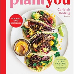 Kindle⚡online✔PDF PlantYou: 140+ Ridiculously Easy, Amazingly Delicious Plant-Based Oil-Free