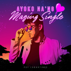 Ayoko Na'ng Maging Single