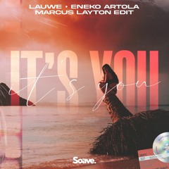 LAUWE & Eneko Artola - It's You (Marcus Layton Edit)