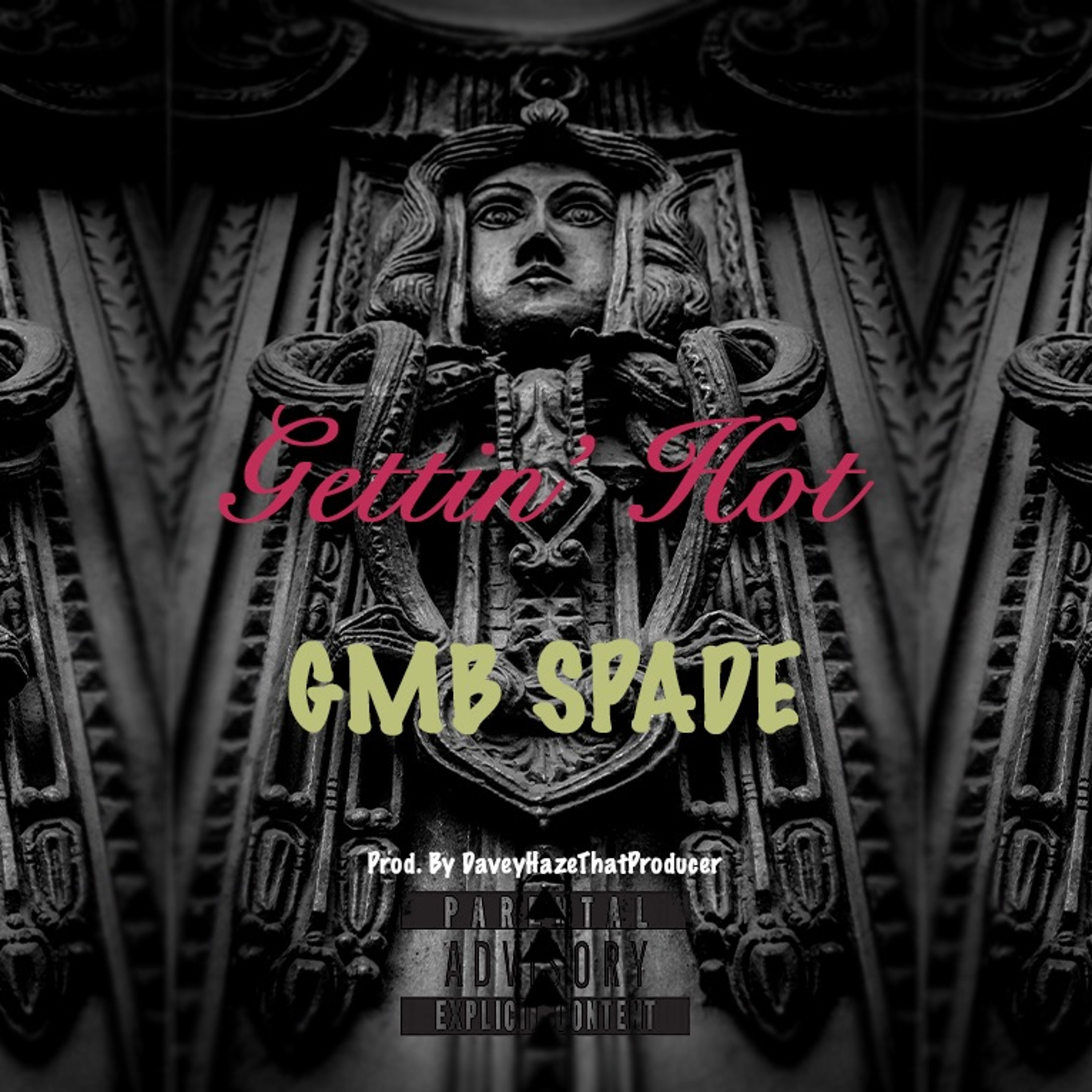 Gettin' Hot (Feat. GMB SPADE) episode artwork