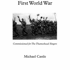 Songs of the First World War - a Choral Medley