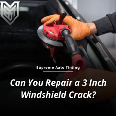 Can You Repair a 3 Inch Windshield Crack?