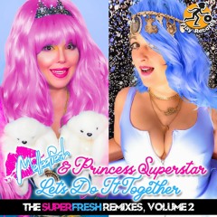 Melleefresh & Princess Superstar / Let's Do It Together (Kardano SuperFresh Angel Dust Radio Edit)